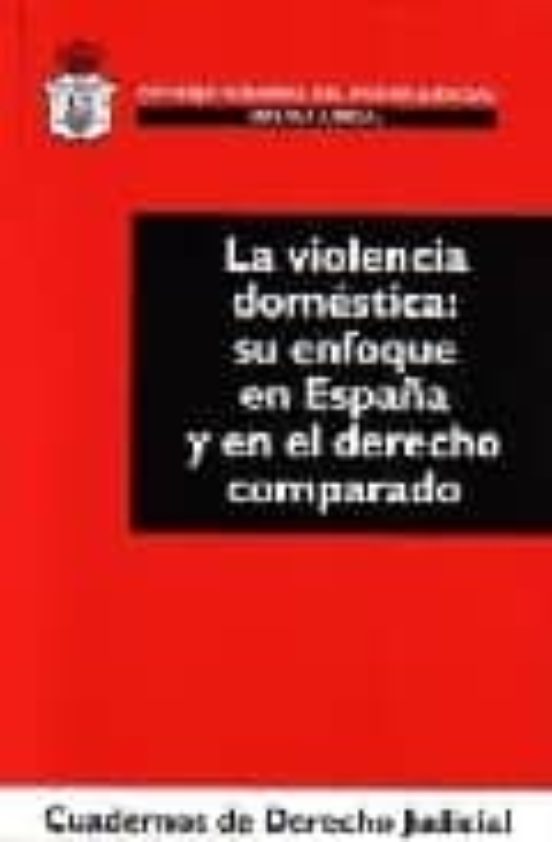 La Violencia Domestica: Su Enfoque En España Y En El Derecho Comp Arad