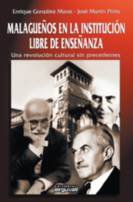 Malagueños En La Institucion Libre De Enseñanza: Una Revolucion C Ultu