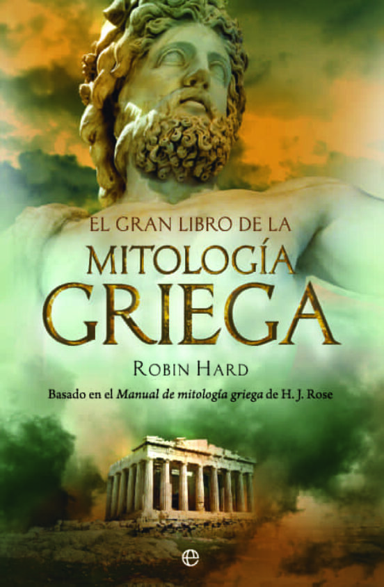 Gran Libro De La Mitologia Griega: Basado En El Manual De Mitolog Ia G