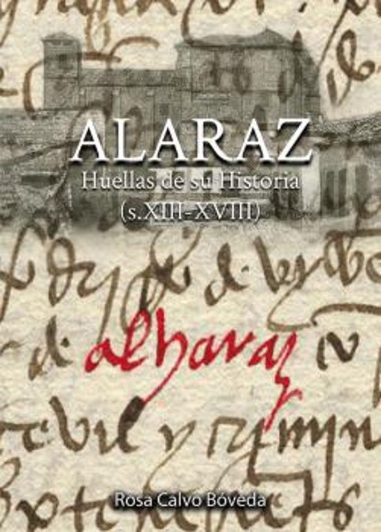 ALARAZ. Huellas De Su Historia