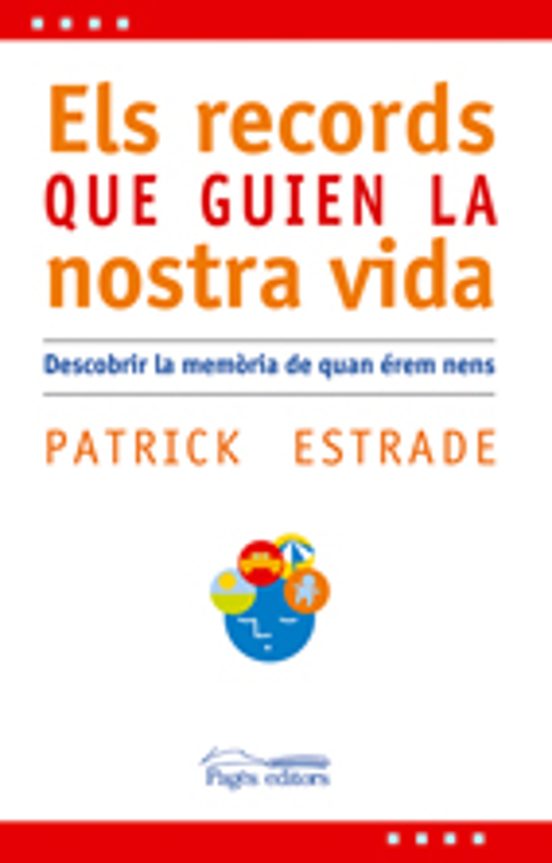 Records Que Guien La Nostra Vida: Descobrir La Memoria De Quan Erem Ne