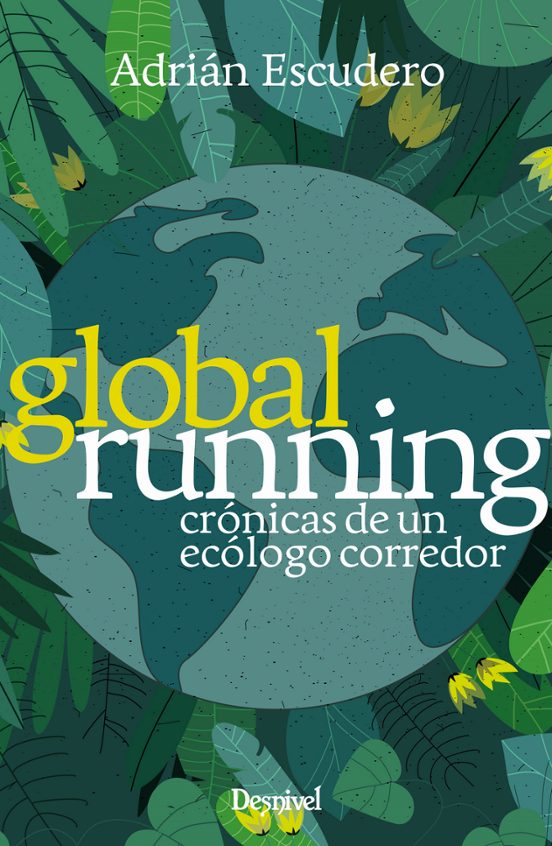 Global Running. Cronicas de un Ecologo Corredor