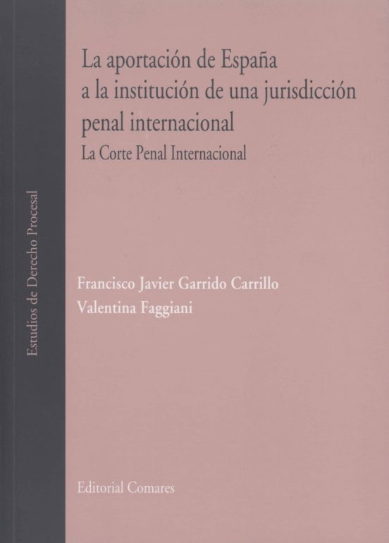La Aportacion De España A La Institucion De Una Jurisdiccion Pena L In