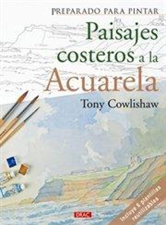 Preparado Para Pintar. Paisajes Costeros A La Acurela