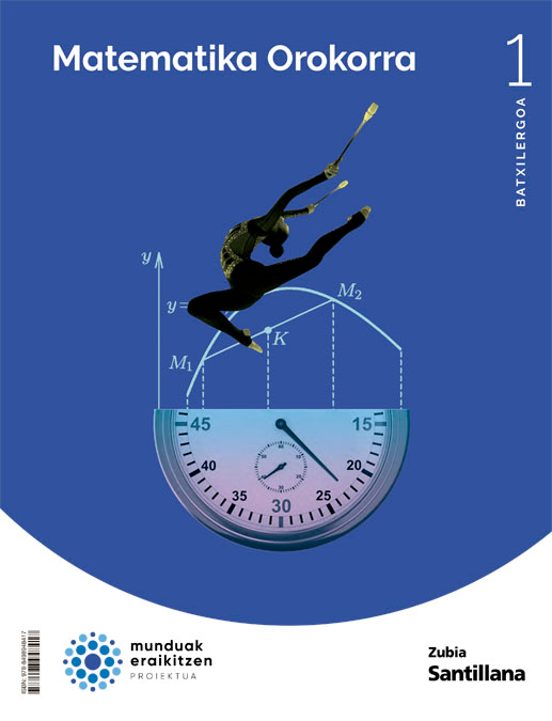 1batx Matematika Orokorra Munduak Eraikitzen Ed 2022