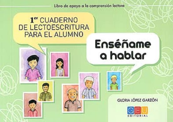 Enseñame A Hablar. 1º Cuaderno De Lectoescritura Para El Alumno