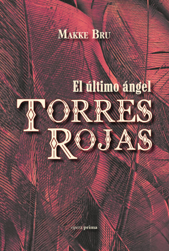 Torres Rojas: El Ultimo Angel