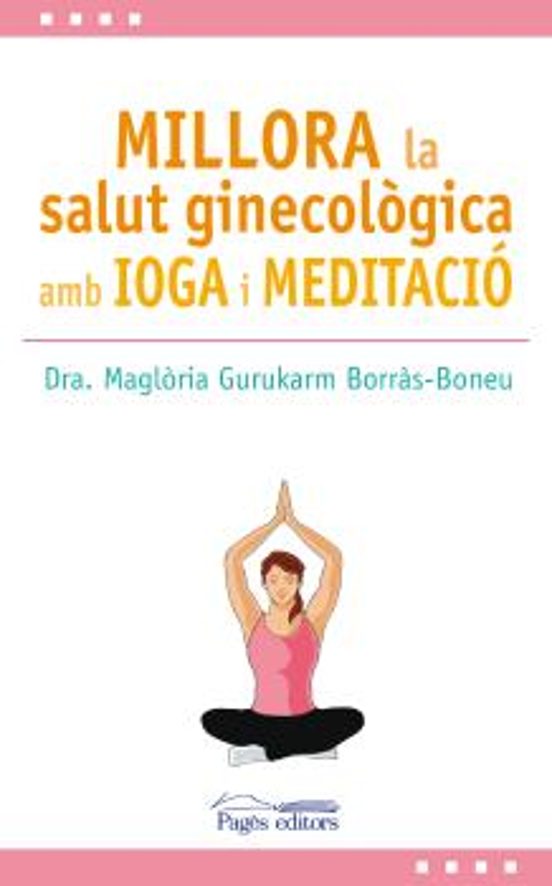 Millora La Salut Ginecològica Amb Ioga I Meditació