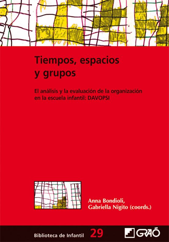 Tiempos Espacios Y Grupos: El Analisis Y La Evaluacion De La Orga Niza