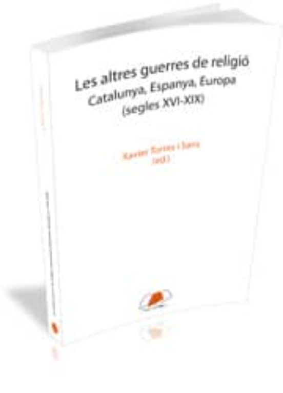 Altres Guerres De Religio: Catalunya Espanya Europa