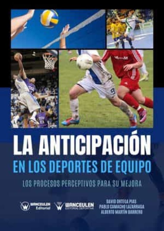 La Anticipacion En Los Deportes De Equipo: Los Procesos Perceptivos Pa