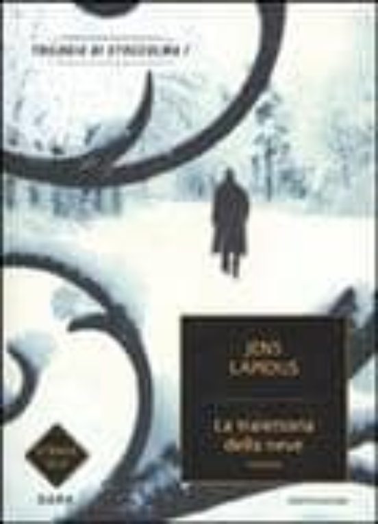 La Traiettoria Della Neve. Trilogia Di Stoccolma