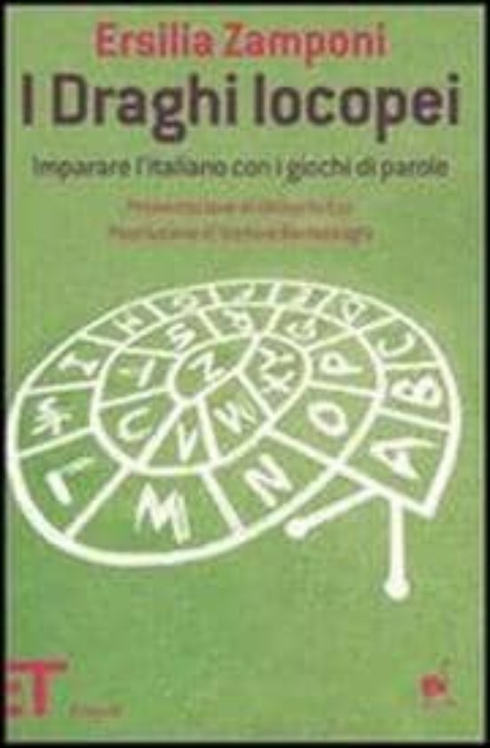I Draghi Locopei. Imparare L Italiano Con I Giochi Di Parole