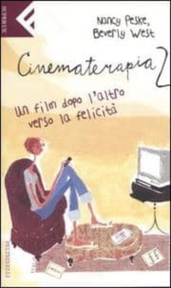 Cinematerapia 2: Un Film Dopo L Altro Verso La Felicita