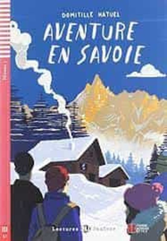 Vacances En Savoie Lectures Eli Junior - Niveau 1