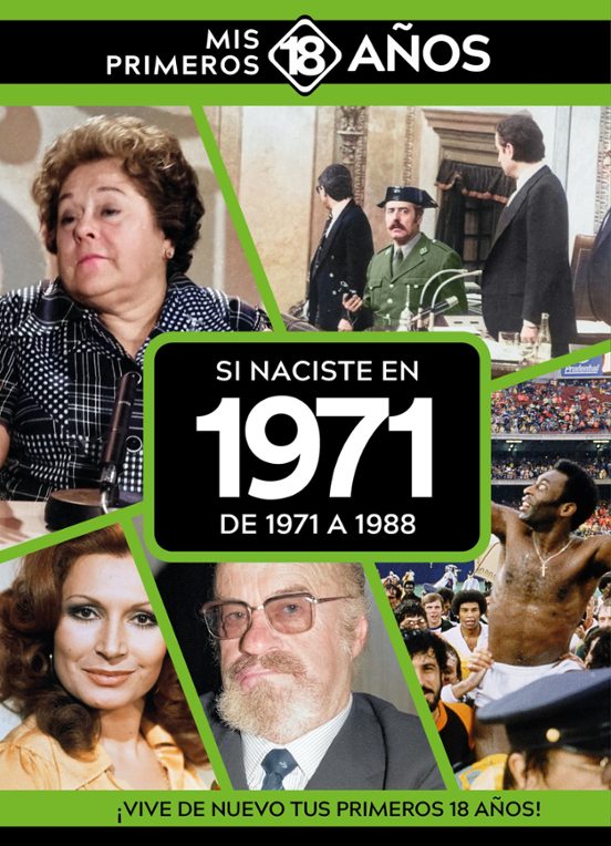 Si Naciste En 1971: De 1971 A 1988