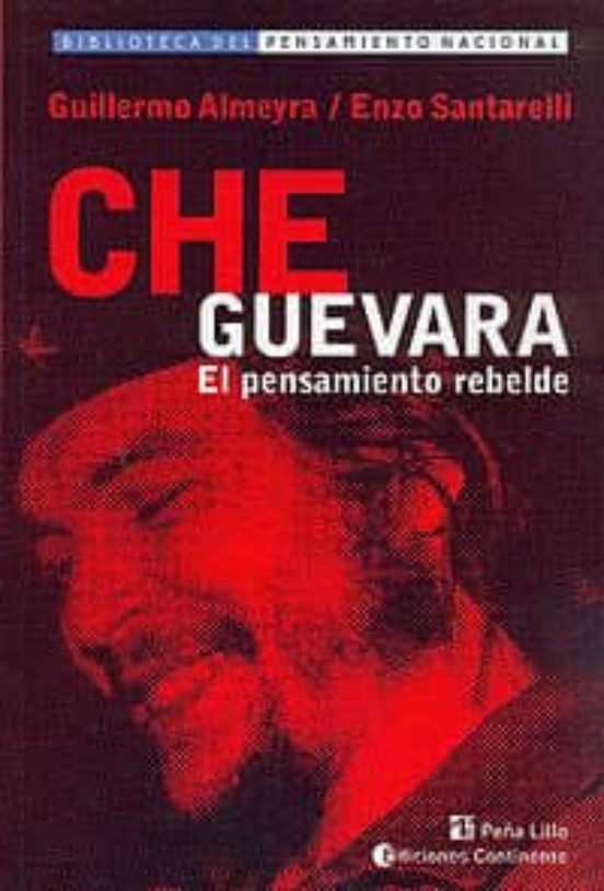 Che Guevara: El Pensamiento Rebelde
