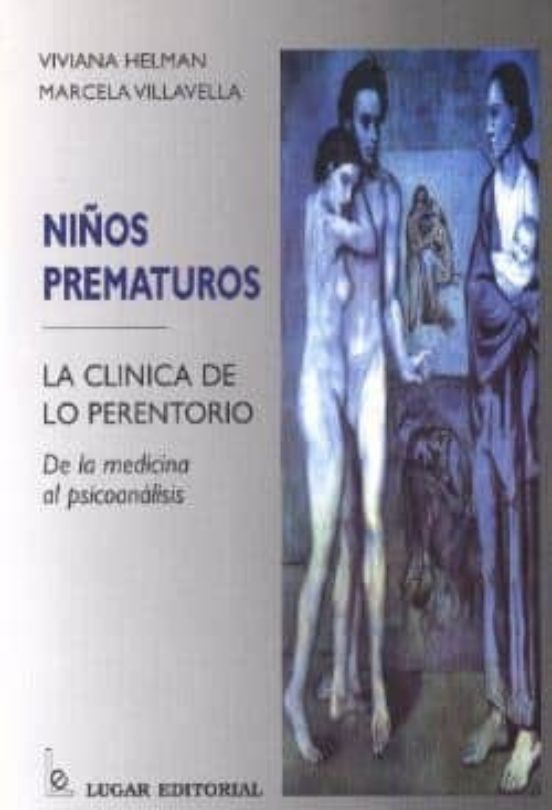 Niños Prematuros: La Clinica De Lo Prerentorio De La Medicina Al