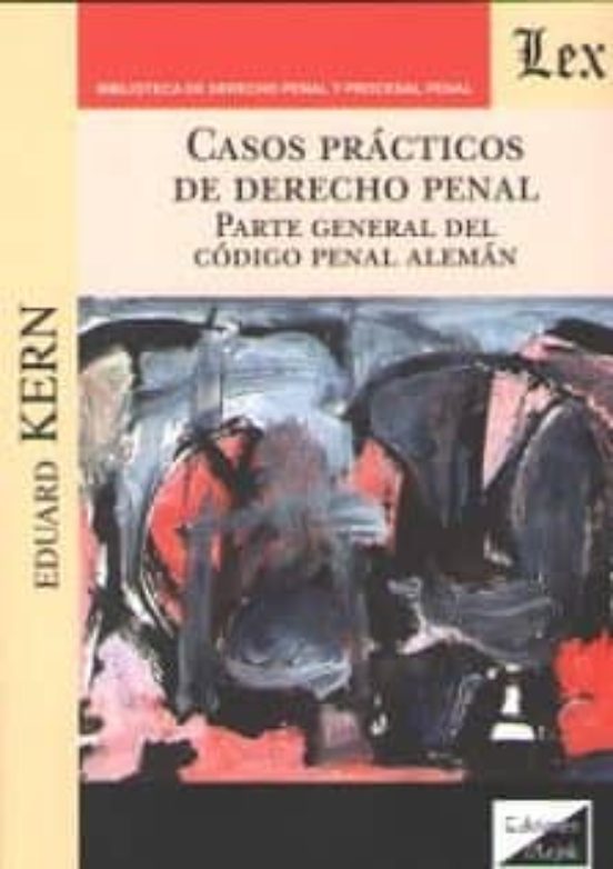 Casos Practicos De Derecho Penal. Parte General Del Codigo Penal Alema