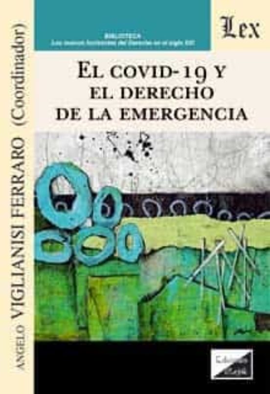 El Covid-19 Y El Derecho De La Emergencia