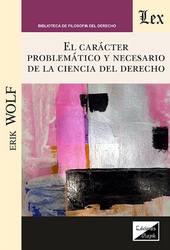 El Caracter Problematico Y Necesario De La Ciencia Del Derecho