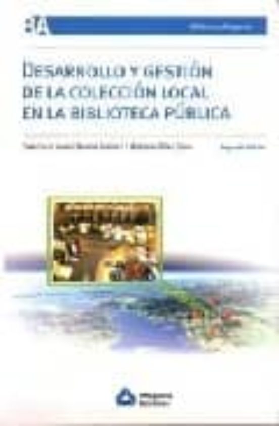 Desarrollo Y Gestion De La Coleccion Local En La Biblioteca Publi Ca