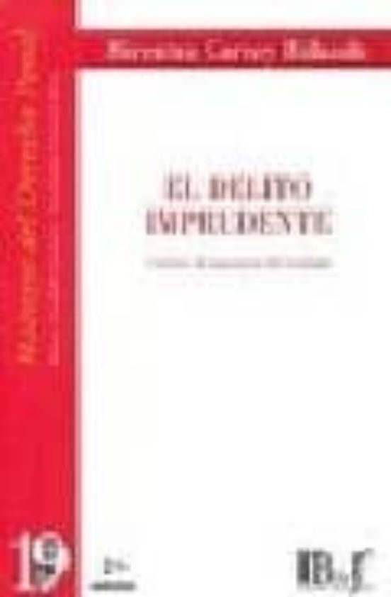 El Delito Imprudente: Criterios De Imputacion Del Resultado