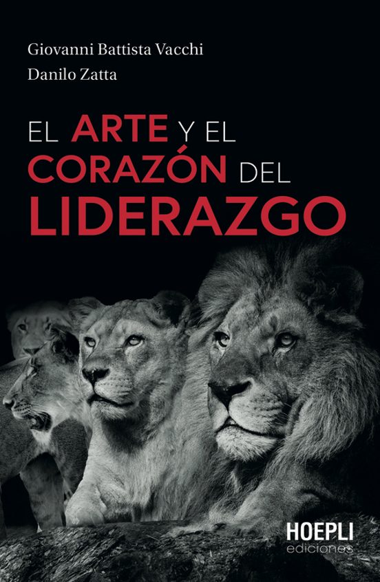El Arte Y El Corazón Del Liderazgo
