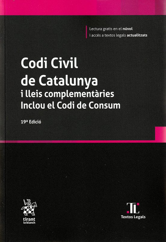 Codi Civil De Catalunya I Lleis Complementàries – 19.ª Ed