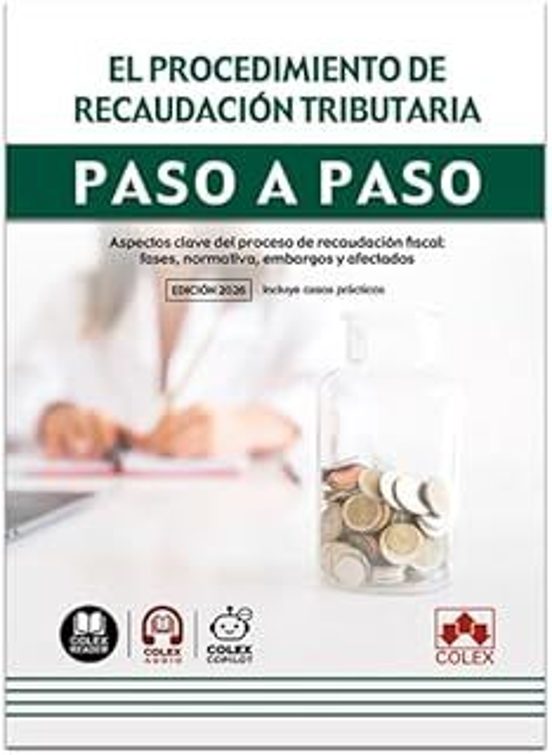 El Procedimiento De Recaudación Tributaria. Paso A Paso. Ed. 2026