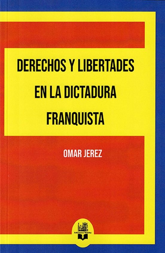 Derechos Y Libertades En La Dictadura Franquista