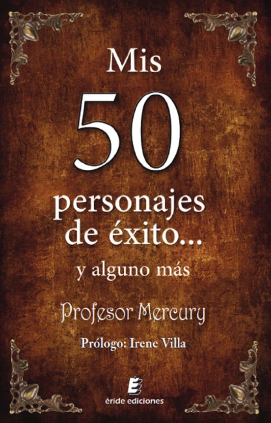 Mis 50 personajes de éxito... y alguno más