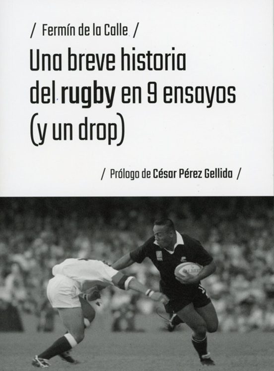 Una Breve Historia Del Rugby En 9 Ensayos