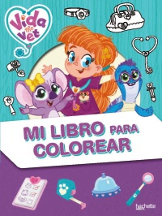 Vida La Veterinaria. Mi Libro Para Colorear