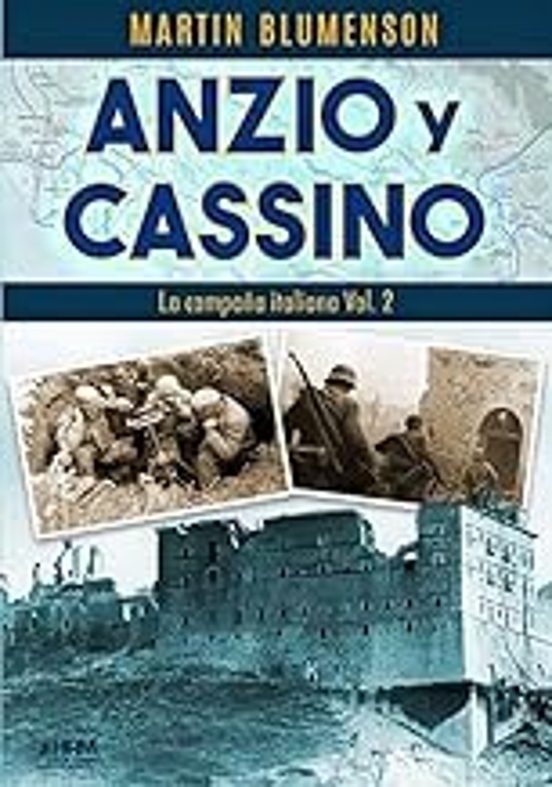 Anzio y Cassino. La Campaña Italiana