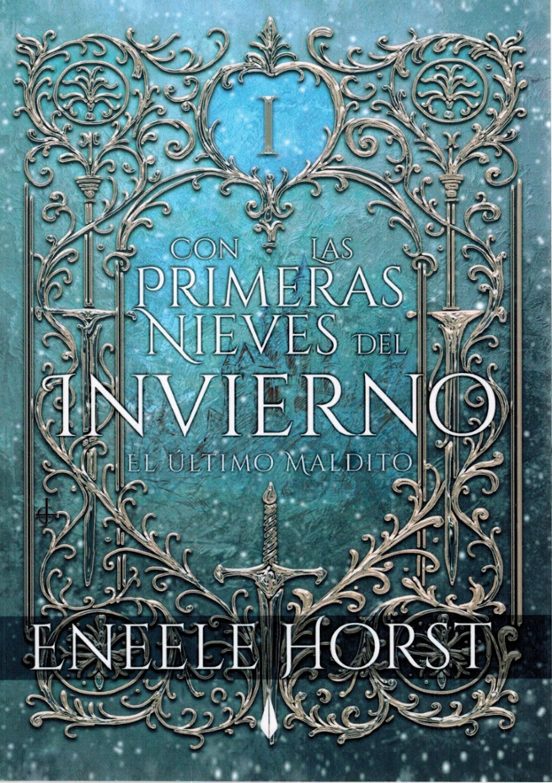 Con las Primeras Nieves del Invierno. El Último Maldito i