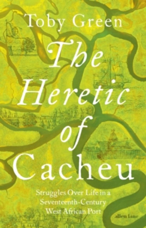The Heretic Of Cacheu