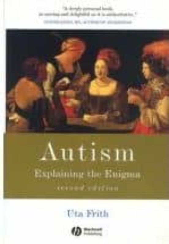 Autism: Explaining The Enigma