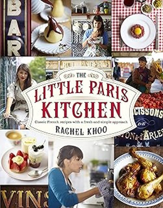 The Little Paris Kitchen: Classic French Recipes With A Fresh And Fun