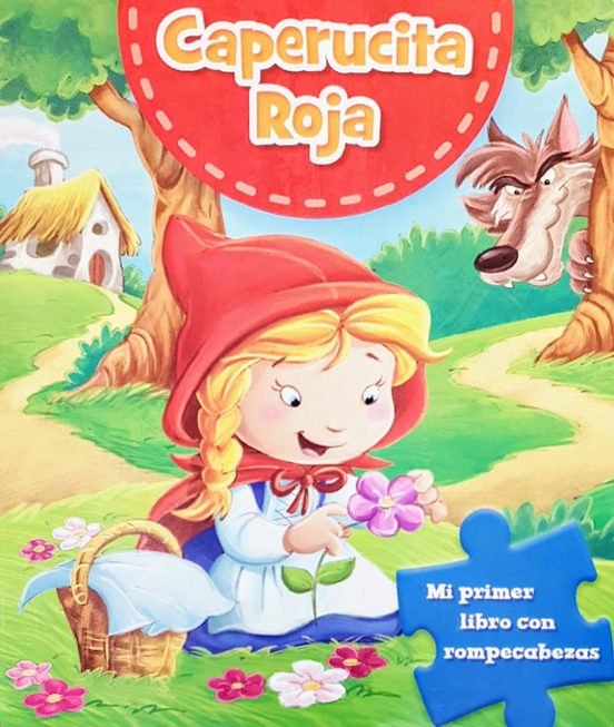 Caperucita Roja: Mi Primer Libro Con Rompecabezas