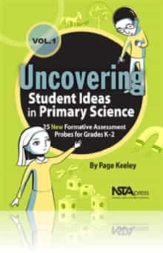Uncovering Student Ideas In Primary Science Volume 1: 25 New Formative