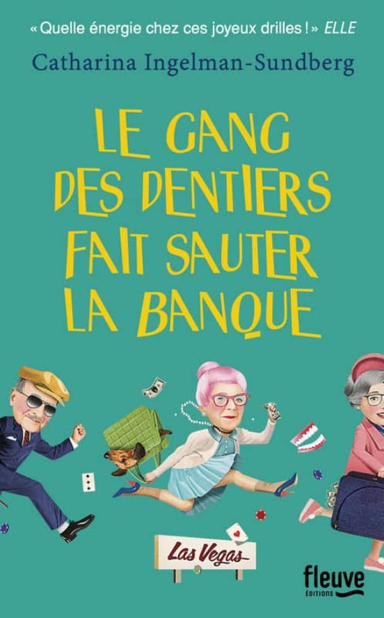 Le Gang Des Dentiers Fait Sauter La Banque