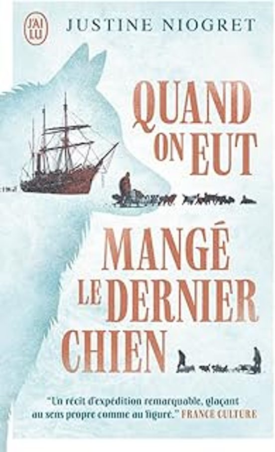 Quand On Eut Mange Le Dernier Chien