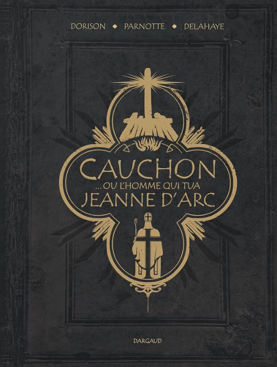 Cauchon... Ou Lhomme Qui Tua Jeanne Darc