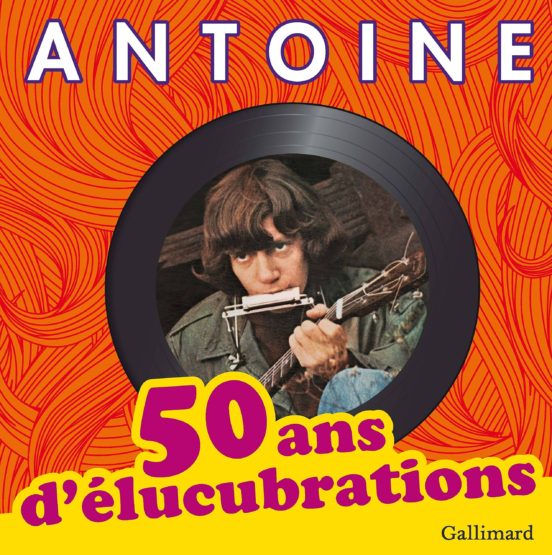 50 Ans D Elucubrations: Antoine