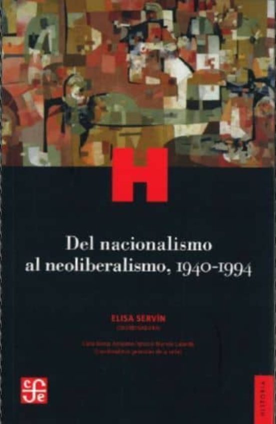 Del Nacionalismo Al Neoliberalismo 1940-1994