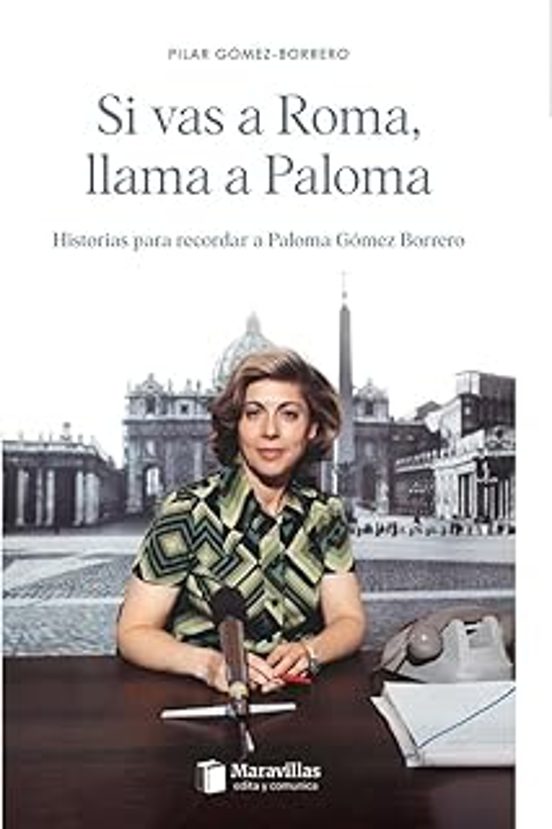 Si Vas A Roma Llama A Paloma