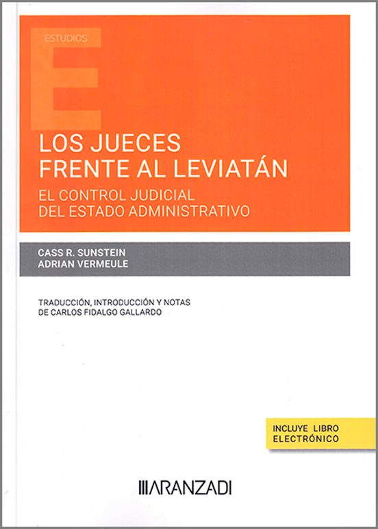 Jueces Frente Al Leviatán. El Control Judicial Del Estado Administrati