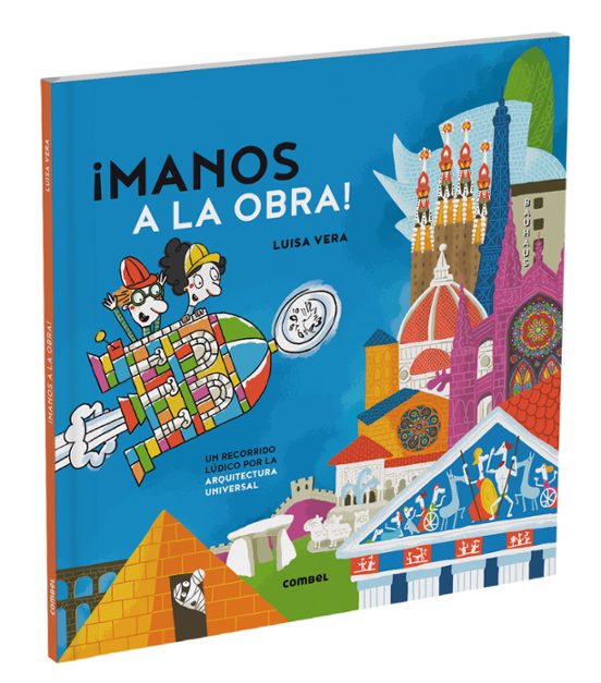 Manos A La Obra. Un Recorrido Lúdico Por La Historia De La Arquit Ectu