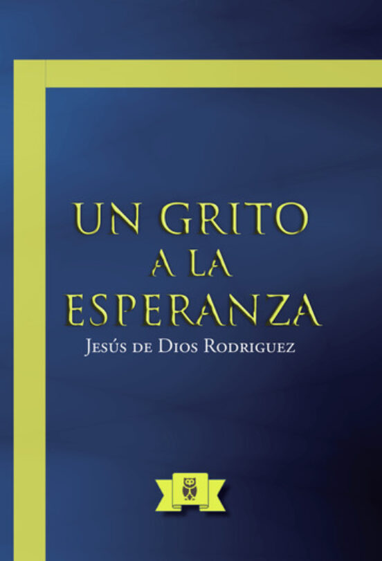 Un Grito A La Esperanza